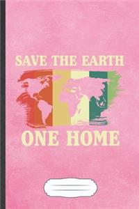 Save the Earth One Home