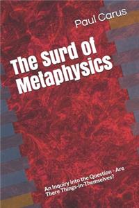 The Surd of Metaphysics