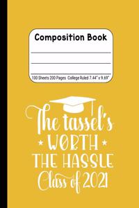 The Tassel's Worth the Hassle - Class of 2021