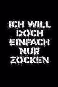 Ich Will Doch Einfach Nur Zocken