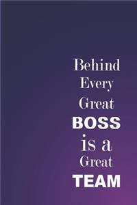 Behind Every Great Boss is a Great Team