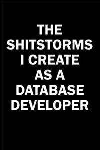 The Shitstorms I Create As A Database Developer