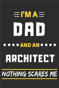 I'm A Dad And An Architect Nothing Scares Me