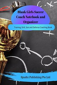 Blank Girls Soccer Coach Notebook and Organizer