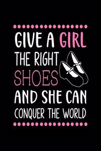 Give a Girl the Right Shoes and She Can Conquer the World