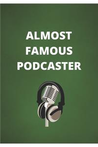 Almost Famous Podcaster