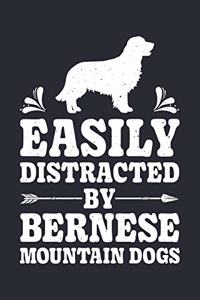 Easily Distracted By Bernese Mountain Dogs: Bernese Mountain Dog Lined Notebook, Journal, Organizer, Diary, Composition Notebook, Gifts for Dog Lovers