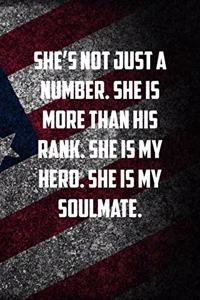 She�s not just a number. SHe is more than his rank. SHe is my hero. SHe is my soulmate