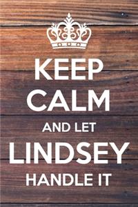 Keep Calm and Let Lindsey Handle It