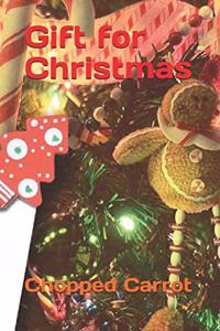 Gift for Christmas