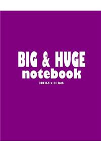 Big & Huge Notebook (300 Pages)