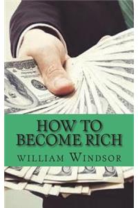 How to Become Rich