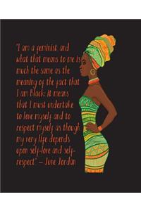 I Am a Feminist And What That Means To Me is Much The Same As The Meaning of the Fact That I Am Black