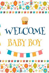 Welcome Baby Boy