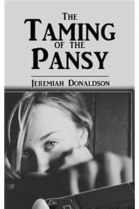 The Taming of the Pansy