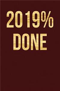 2019% Done: Dark Red, Grain Wood Theme Design, Blank College Ruled Line Paper Journal Notebook for Class of 2019 Seniors and Their Families. (SEN19R Girl Senior