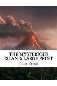 The Mysterious Island: Large Print