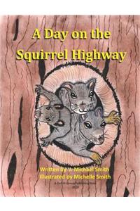A Day on the Squirrel Highway