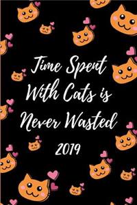 Time Spent with Cats Is Never Wasted 2019