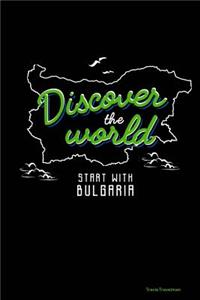 Discover the World Start with Bulgaria