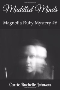 Muddled Minds: Magnolia Ruby Mystery #6