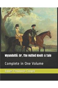 Wyandotté; Or, the Hutted Knoll