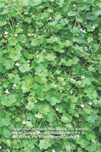 Anger Management Workbook for Inmate Rehab Therapy