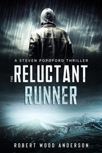 Reluctant Runner (A Steven Popoford Thriller, #2): A Spiritual Thriller