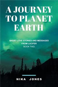 A Journey to Planet Earth Book 2