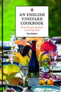 An English Vineyard Cookbook
