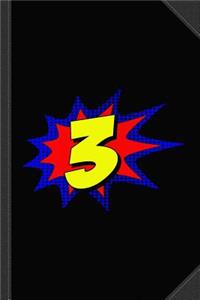 Superhero 3 Years Old Birthday Journal Notebook