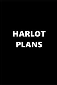 2019 Daily Planner Funny Theme Harlot Plans 384 Pages