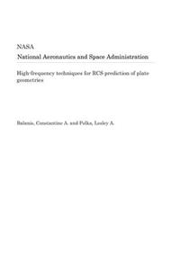 High-Frequency Techniques for RCS Prediction of Plate Geometries