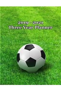 2019 - 2021 Three Year Planner: Soccer Ball on Field Cover - Includes Major U.S. Holidays and Sporting Events