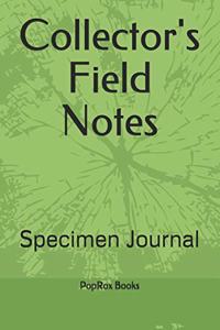Collector's Field Notes