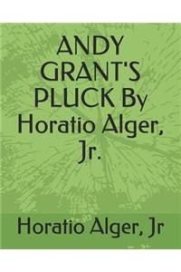 Andy Grant's Pluck by Horatio Alger, Jr.