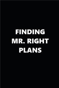2019 Weekly Planner Finding Mr. Right Plans Black White 134 Pages
