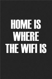 Home Is Where the Wifi Is