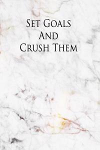 Set Goals and Crush Them