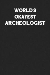 World's Okayest Archeologist