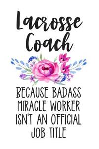 Lacrosse Coach Because Badass Miracle Worker Isn't an Official Job Title