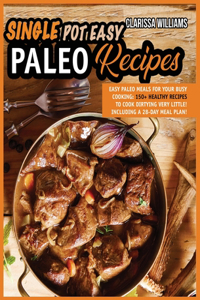 Easy Single-Pot Paleo Cookbook