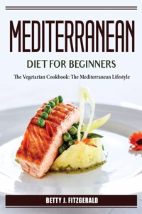 Mediterranean Diet For Beginners