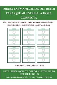Imprimibles para preescolar (Dibuja las manecillas del reloj para que muestren la hora correcta)