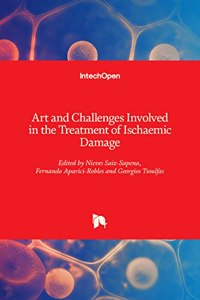 Art and Challenges Involved in the Treatment of Ischaemic Damage