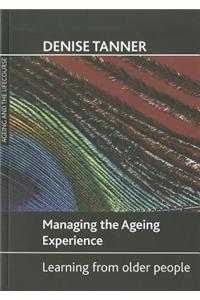 Managing the Ageing Experience