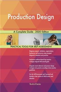 Production Design A Complete Guide - 2020 Edition