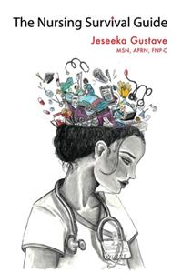 The Nursing Survival Guide