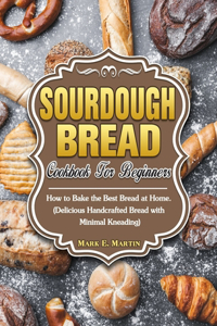 Sourdough Bread Cookbook For Beginners