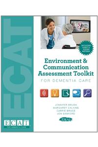 Environment & Communication Assessment Tookit for Dementia Care (Complete)